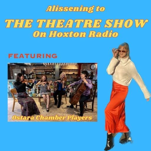 Theatre Show with Alissa Finn 18/4