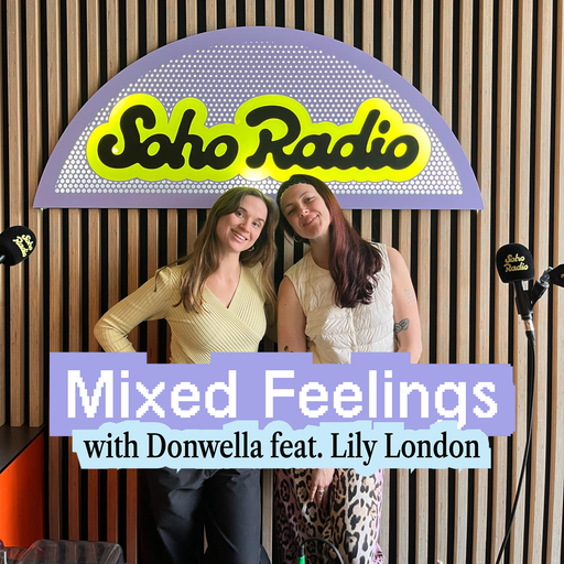 Mixed Feelings with Donwella feat. Lily London (09/03/2026)
