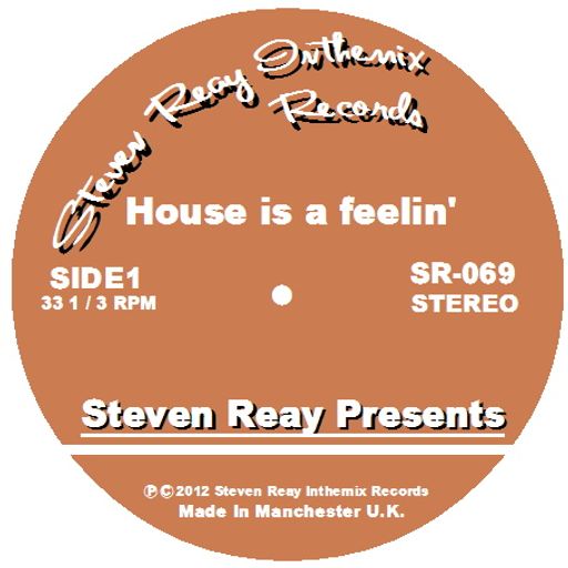 Steven Reay Presents, House is a feelin' SR069