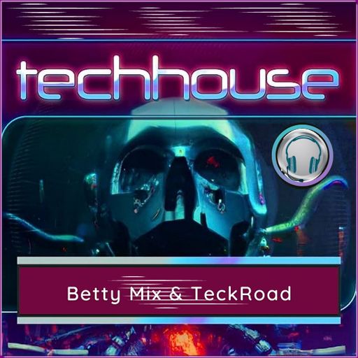 Betty Mix & TeckRoad - Tech House