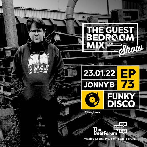 The Guest Bedroom Mix Show, Live with Jonny B: EP73