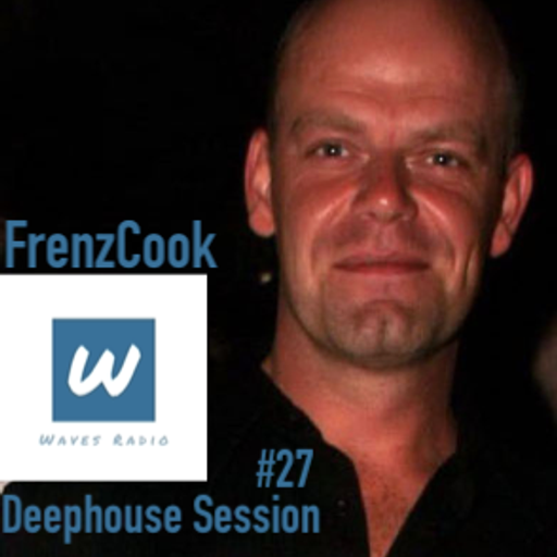 FRENZCOOK for Waves Radio #27 - DeepHouse Session