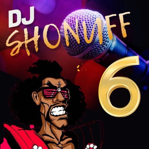 THE SHONUFF 6 SHOW RAP/TRAP/HIP-HOP/TWERK (DJ SHONUFF)