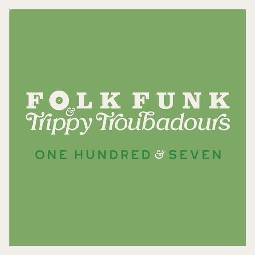 Folk Funk & Trippy Troubadours 107