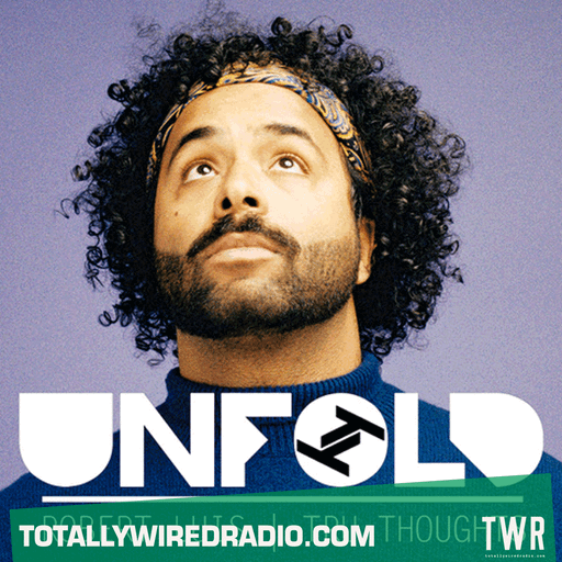 Tru Thoughts Presents Unfold ~ Robert Luis ~ 06.04.25