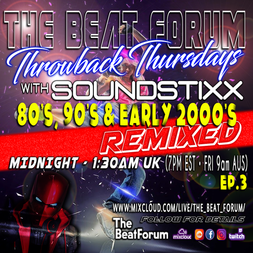 THROWBACK THURSDAYS REMIXED EP.3: SOUNDSTIXX