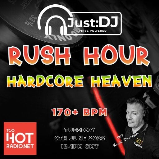 Hardcore Heaven | Just:DJ Rush Hour | Too Hot Radio (09/06/26)
