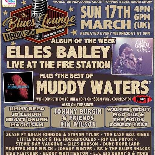 The Blues Lounge 17th March 2024 Album of the Week from Elles Bailey plus Muddy Waters feature