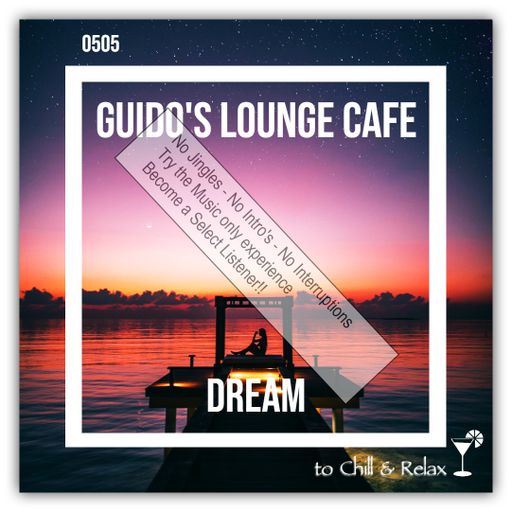 Guido's Lounge Cafe Broadcast 0505 Dream (Select)