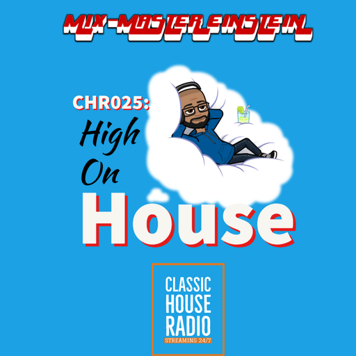 CHR025: High on House