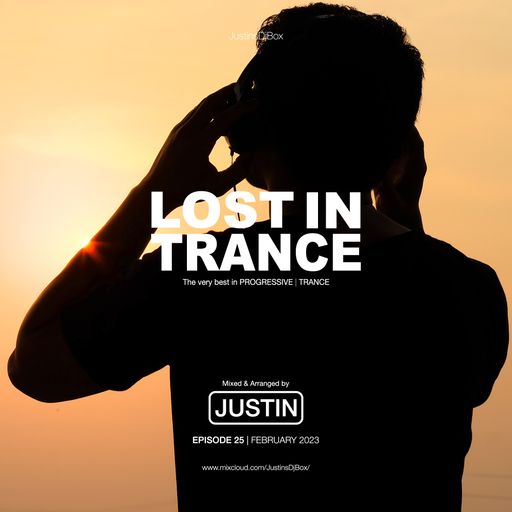 Lost In Trance: Episode 25 - Trance Mix (February 2023)