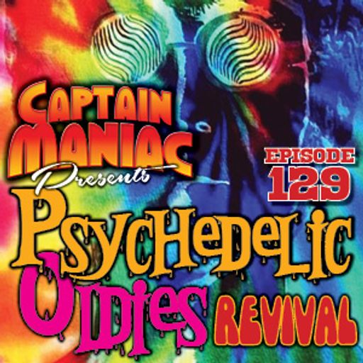 Episode129 / Psychedelic Oldies Revival