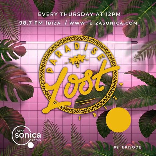 Graham Sahara - Paradise Lost Ibiza Radio 002