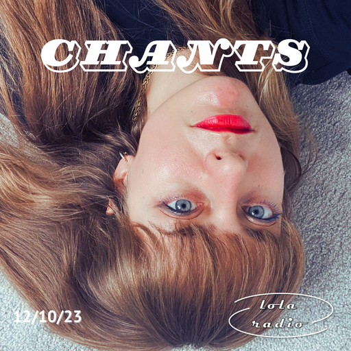 Lola Radio | Chants 022 | NITE CLUBBIN : A FREESTYLE 2 | 12.10.23