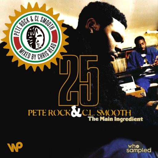 Chris Read - Pete Rock & CL Smooth 'The Main Ingredient' 25th Anniversary Mixtape - 2020.03.15