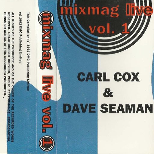 Carl Cox & Dave Seaman – Mixmag Live! Volume 1 - 1992