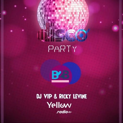 DJ VIP & Ricky Levine - Discotronic At Yellow Radio