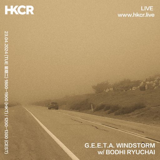 G.E.E.T.A. WINDSTORM w/ BODHI RYUCHAI - 23/04/2024