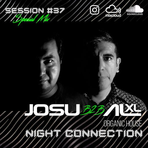 NIGHT CONNECTION #37 DEC 2023 (Organic House) Josu B2B Albert