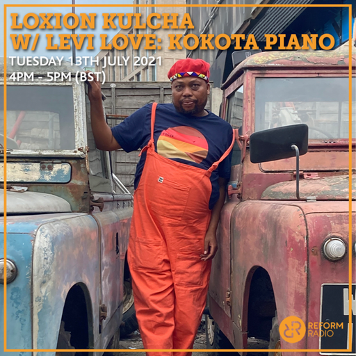Loxion Kulcha w/ Levi Love: Kokota Piano 13th July 2021