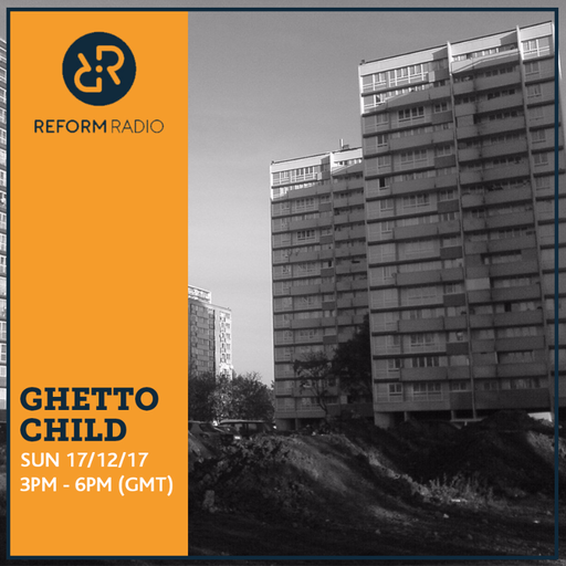 Ghetto Child 17th December 2017