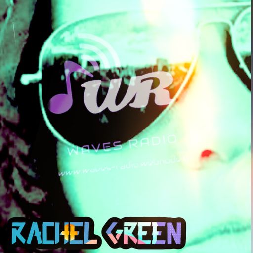RACHEL GREEN for Waves Radio #27