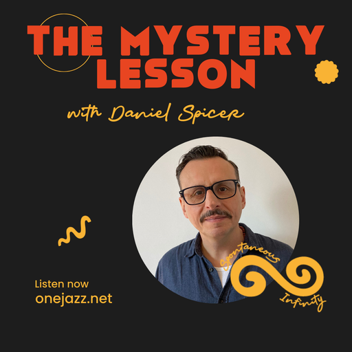Daniel Spicer presents: The Mystery Lesson (28 April 2026)