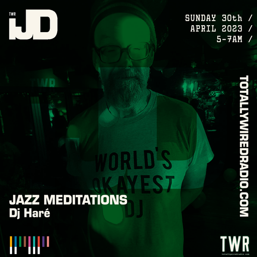 Jazz Meditations - Dj Haré ~ 30.04.23 #JazzDay