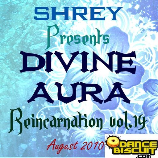 Shrey Pres. Divine Aura - Reincarnation Vol.14