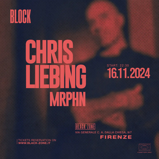 Chris Liebing at "BLOCK" @ Black Zone (Firenze-Italy) - 16 November 2024
