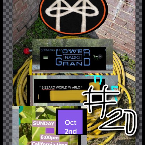 Bizarro World w/ Arlo #20 (10.02.2022)