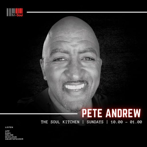 The Soul Kitchen / Pete Andrew / Mi-Soul Radio /  Sun 10am - 12pm / 29-06-2025
