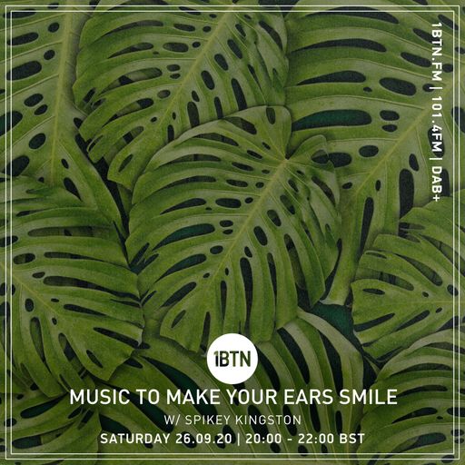 Music To Make Your Ears Smile with Spikey Kingston - 26.09.2020