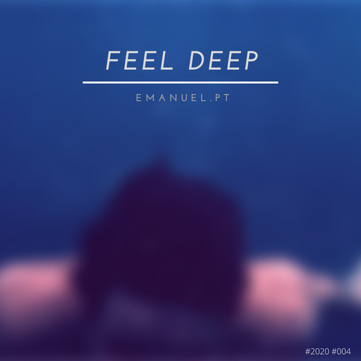 Emanuel #Feel Deep #Mix 004 #2020