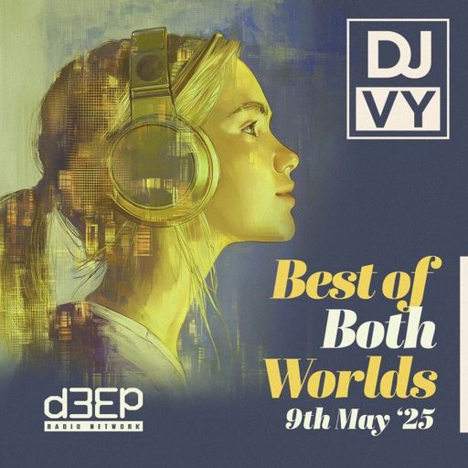 DJ Vy - Best Of Both Worlds (09/05/25)