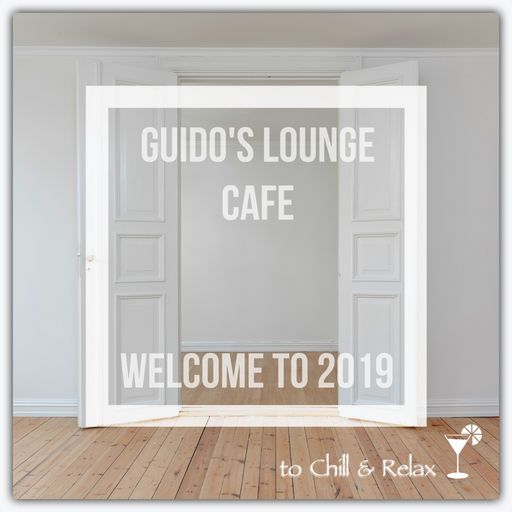 Guido's Lounge Cafe Broadcast 0357 Welcome To 2019 (20190104)