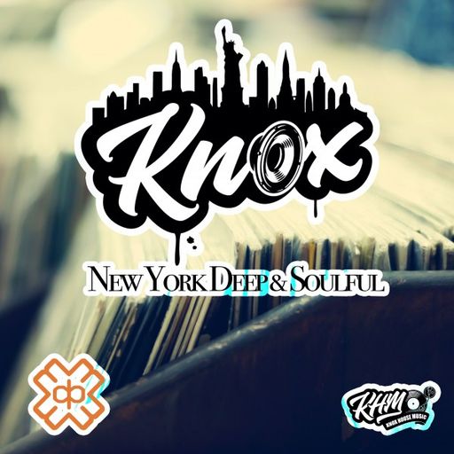 Knox - New York Deep and Soulful (18/09/21)