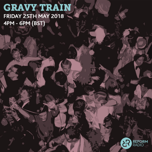 Gravy Train 25th May 2018