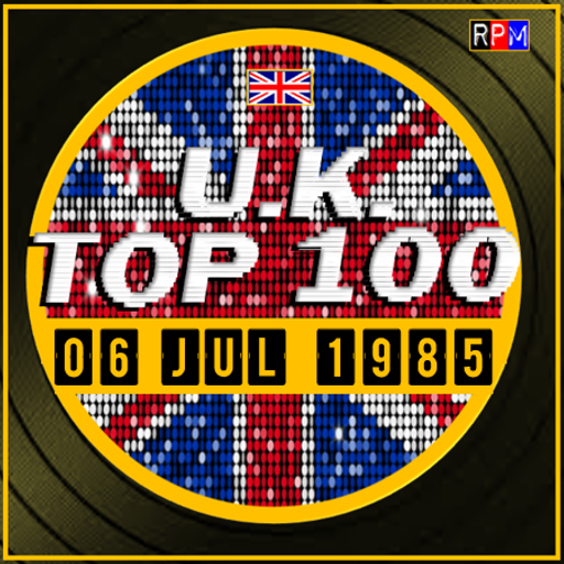 UK TOP 100 : 30 JUNE - 06 JULY 1985
