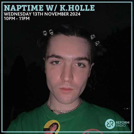 Naptime w/ k.h0lle 13th November 2024