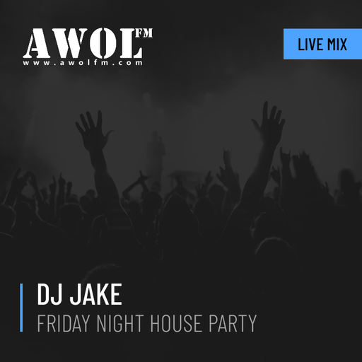 DJ Jake - Friday Night House Party