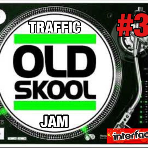 TRAFFIC OLD SCHOOL HIP HOP REMIX JAM POWER MIX INTERFACE GLABAL MUSIC FT JON INTERFACE