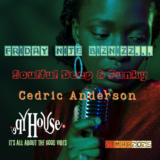 DJ Cedric Anderson Friday Nite Biznizz... 21MAR2025