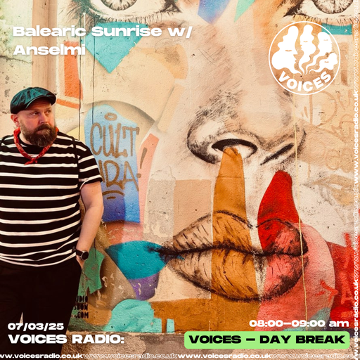 Balearic Sunrise w/ Anselmi - 07/03/25 - [Voices Radio]