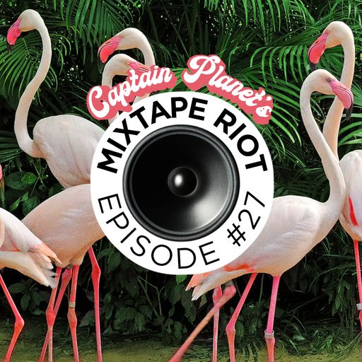 Mixtape Riot #027
