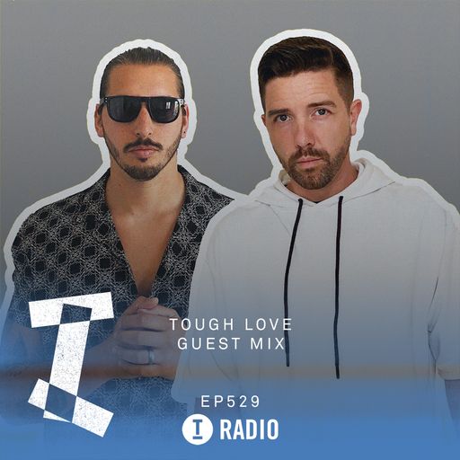 Toolroom Radio EP529 - Tough Love Guest Mix