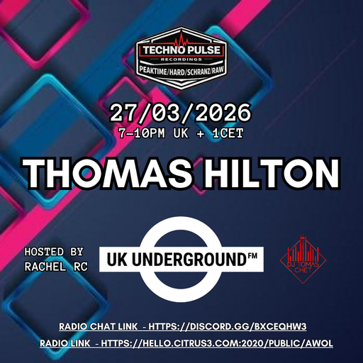 Thomas Hilton - UK Underground  FM on AWOL radio 27.03.26