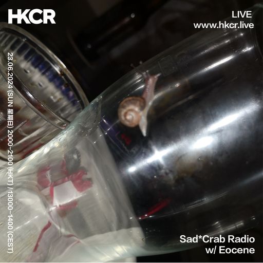 Sad*Crab Radio w/ Eocene - 23/06/2024