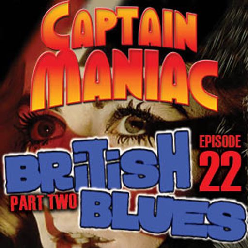 Episode 22 CMS / British Blues Part Two: Mindless Boogie!