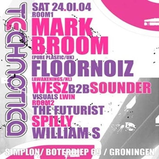 Sounder B2B Wesz & Mark Broom & Floornoiz at "Technotica" @ Simplon (Groningen-NL) - 24 January 2004